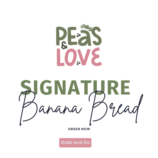 Signature Banana Bread - Peas and Love