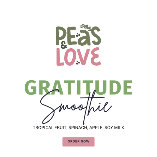 Gratitude | Smoothie - Peas and Love