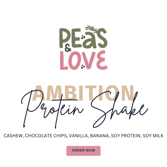 Ambition| Protein Shake - Peas and Love